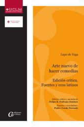 Icon image Arte nuevo de hacer comedias. Edición crítica y anotada. Fuentes y ecos latinos