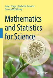 Icon image Mathematics and Statistics for Science