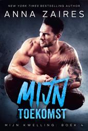 Icon image Mijn toekomst (Mijn Kwelling Book 4)