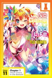 Icon image No Game No Life (light novel serial): No Game No Life, Vol. 11, Chapter 1