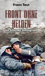 Icon image Front ohne Helden: Im Schatten Stalingrads