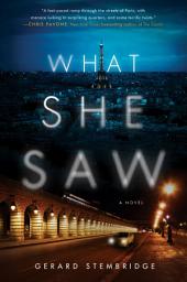 Icon image What She Saw: A Novel