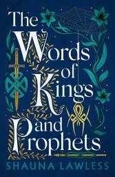 Icon image The Words of Kings and Prophets: an epic fantasy novel based on Irish history, myth and legend