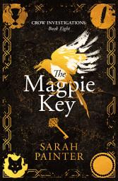Icon image The Magpie Key: A London Urban Fantasy Paranormal Mystery Novel