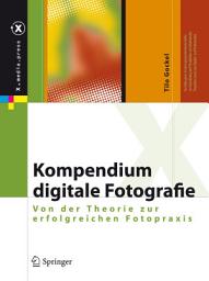 Icon image Kompendium digitale Fotografie: Von der Theorie zur erfolgreichen Fotopraxis