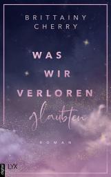 Icon image Was wir verloren glaubten