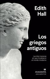 Icon image Los griegos antiguos