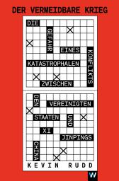 Icon image Der vermeidbare Krieg: Die Gefahr eines katastrophalen Kriegs zwischen den Vereinigten Staaten und Xi Jinpings China