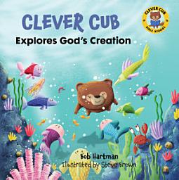 Icon image Clever Cub Explores God's Creation