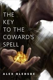 Icon image The Key to the Coward's Spell: A Tor.Com Original Eddie LaCrosse Short Story