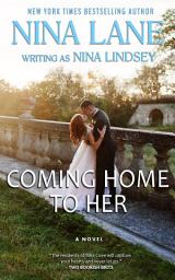 Icon image Coming Home to Her (Lincoln & Grace): A small town workplace romance