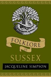 Icon image Folklore of Sussex