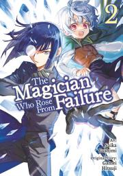 Icon image The Magician Who Rose From Failure (Manga)