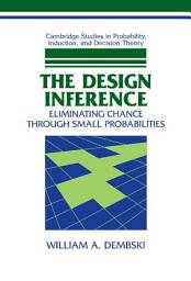 Icon image The Design Inference: Eliminating Chance through Small Probabilities