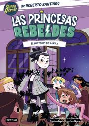 Icon image Las Princesas Rebeldes 5. El misterio de Aurax