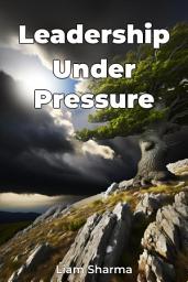 Icon image Leadership Under Pressure
