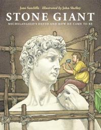 Icon image Stone Giant: Michelangelo's David and How He Came to Be
