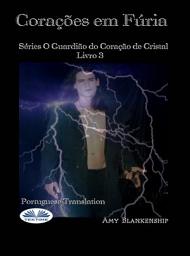 Icon image Corações em fúria: Séries o guardião do coração de cristal livro 3