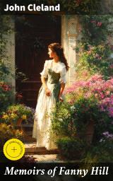 Icon image Memoirs of Fanny Hill: Enriched edition. A Provocative Journey into 18th-Century London's Sexual Underground