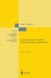 Icon image Gauge Field Theory and Complex Geometry: Edition 2