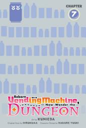 Icon image Reborn as a Vending Machine, I Now Wander the Dungeon (serial)