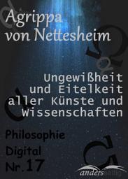 Icon image Ungewißheit und Eitelkeit aller Künste und Wissenschaften: Philosophie-Digital Nr. 17