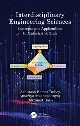 Icon image Interdisciplinary Engineering Sciences: Concepts and Applications to Materials Science