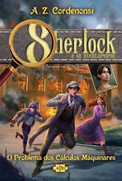 Icon image Sherlock e os aventureiros: o problema dos cálculos maquinares