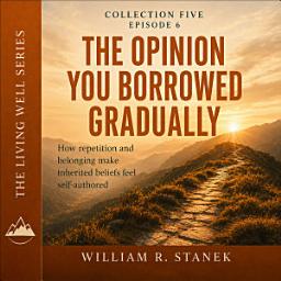 Icon image The Opinion You Borrowed Gradually: How Repetition and Belonging Make Inherited Beliefs Feel Self-Authored