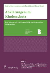 Icon image Abklärungen im Kindesschutz: Das Berner und Luzerner Abklärungsinstrument in der Praxis