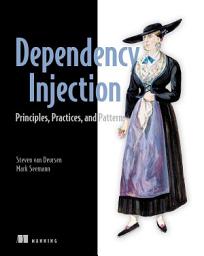 Icon image Dependency Injection Principles, Practices, and Patterns