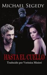 Icon image Hasta el cuello: Un thriller político situado en América del Sur